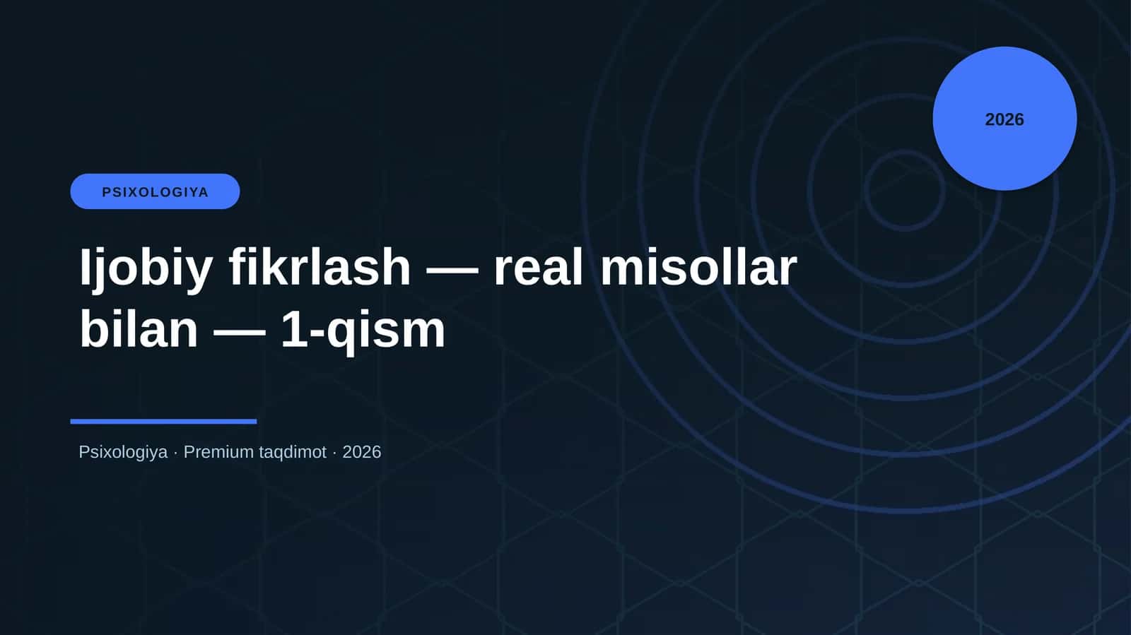Ijobiy fikrlash — real misollar bilan — 1-qism