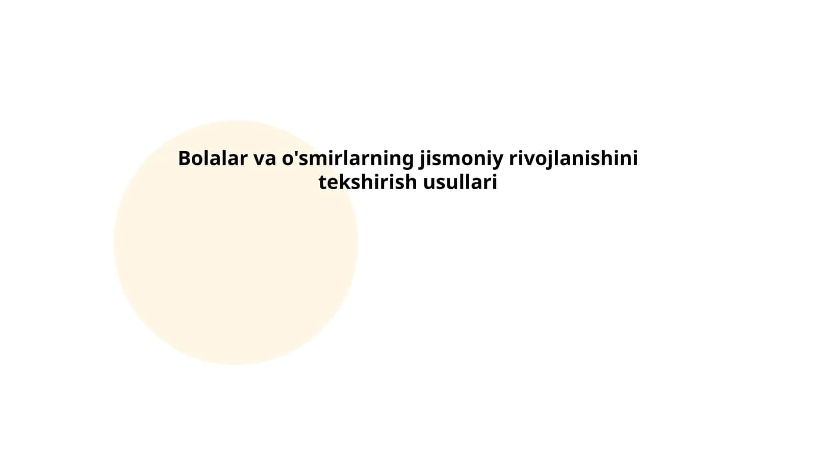 Bolalar va o'smirlarning jismoniy rivojlanishini tekshirish usullari