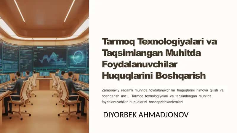 Tarmoq Texnologiyalari va Taqsimlangan Muhitda Foydalanuvchilar Huquqlarini Boshqarish