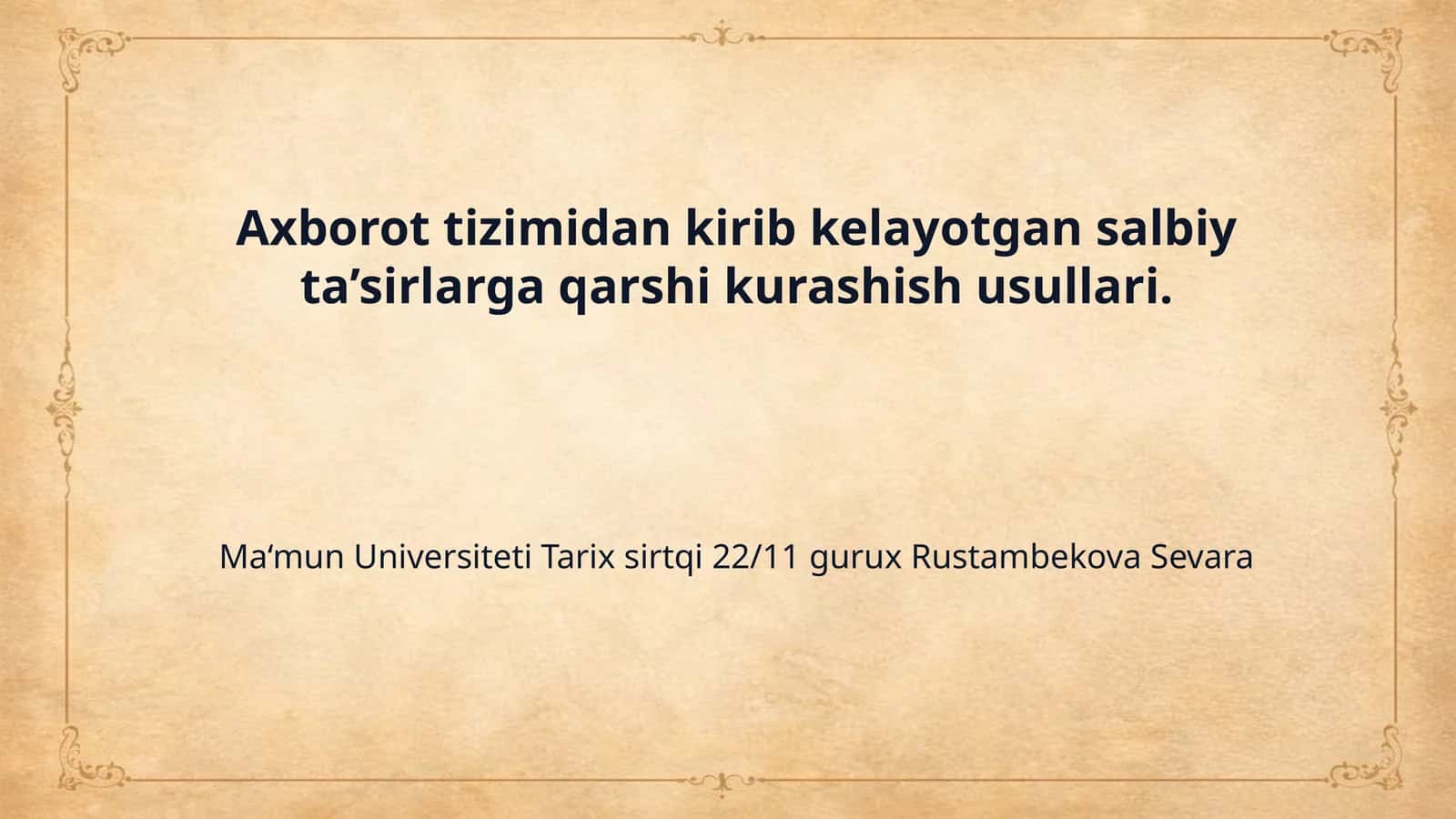 Axborot tizimidan kirib kelayotgan salbiy ta’sirlarga qarshi kurashish usullari.