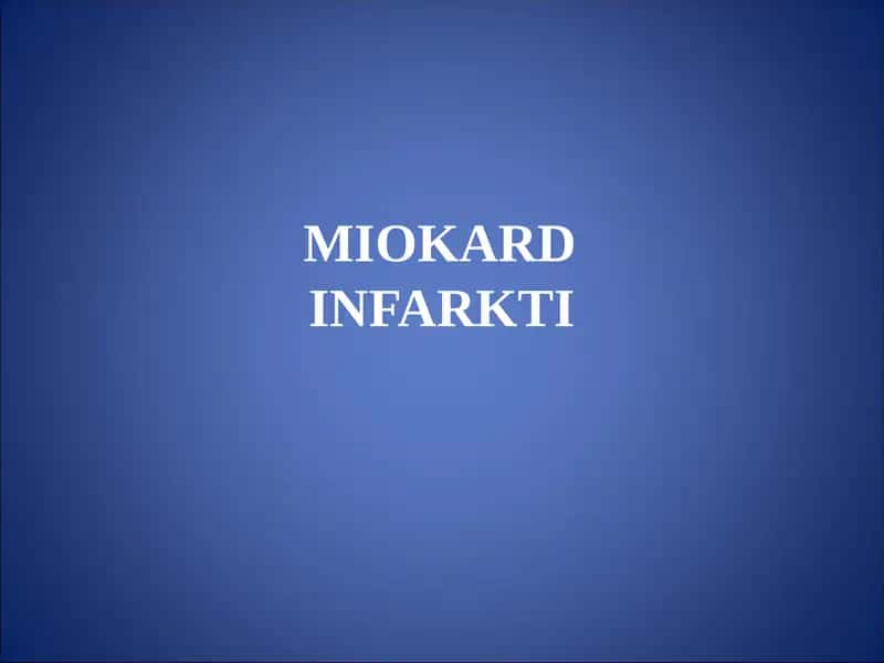 MIOKARD INFARKTI