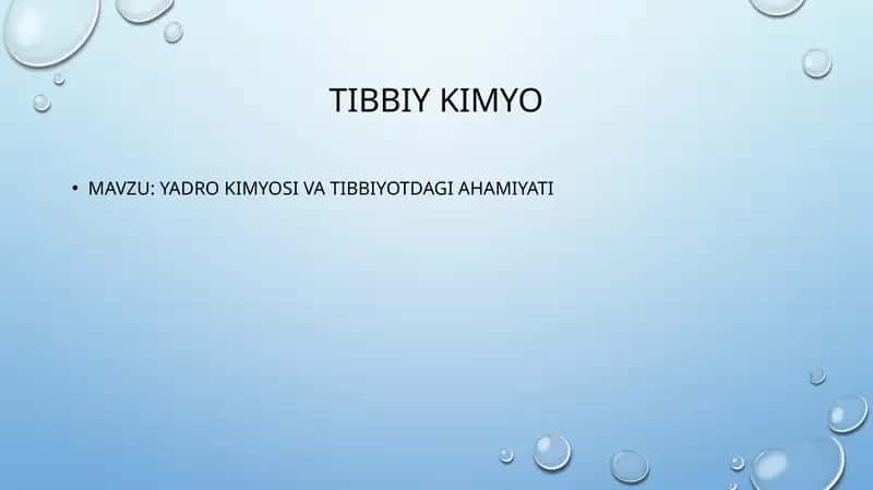 YADRO KIMYOSI VA TIBBIYOTDAGI AHAMIYATI