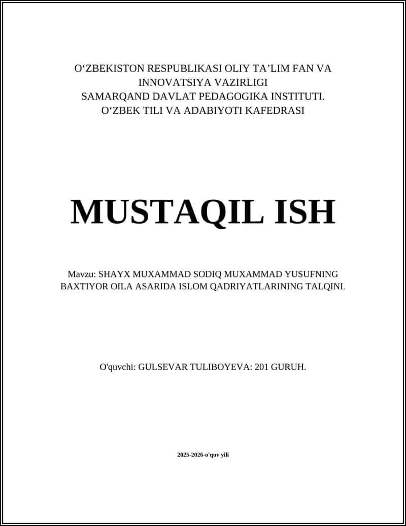 SHAYX MUXAMMAD SODIQ MUXAMMAD YUSUFNING BAXTIYOR OILA ASARIDA ISLOM QADRIYATLARINING TALQINI