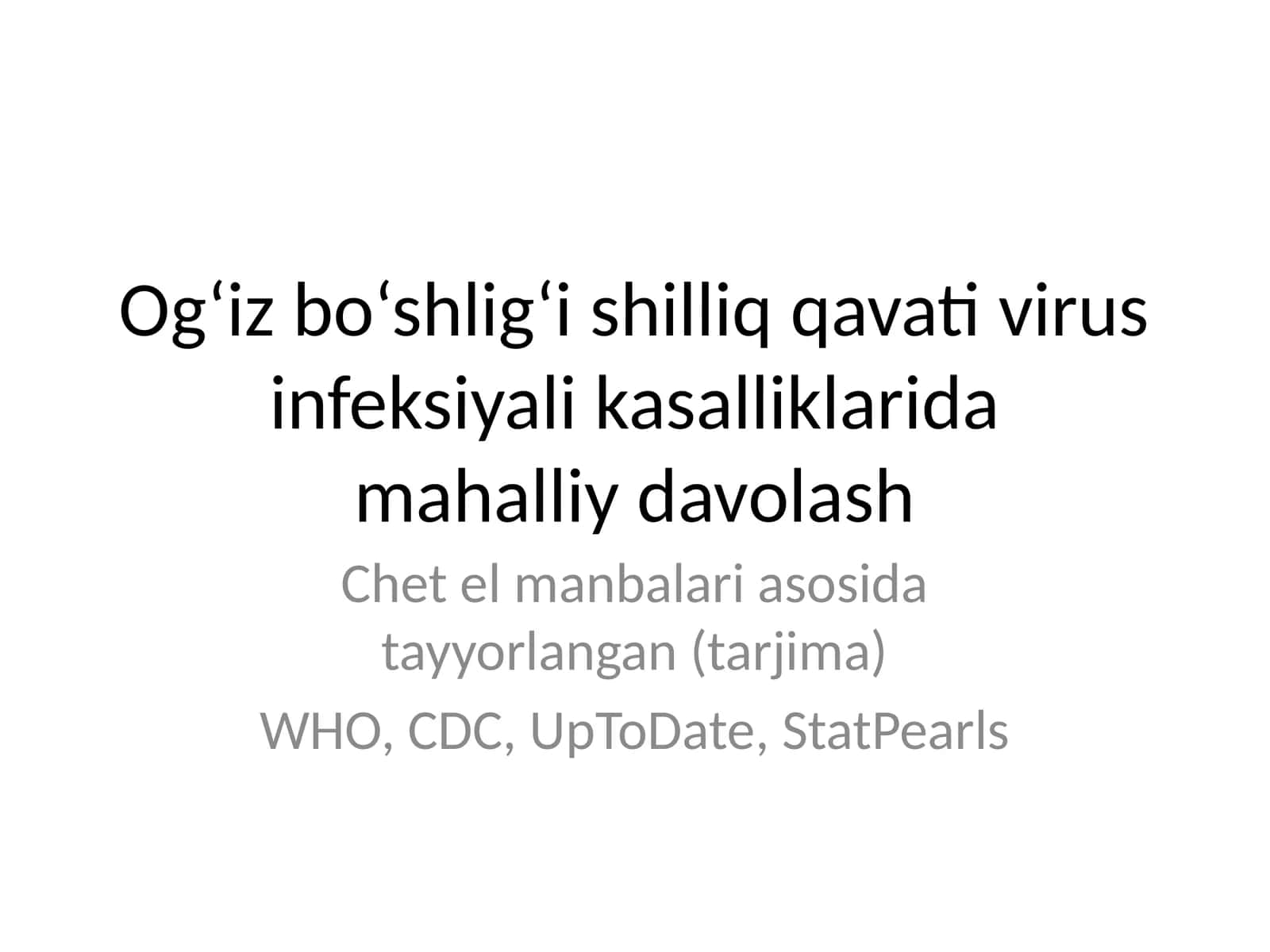 Og‘iz bo‘shlig‘i shilliq qavati virus infeksiyali kasalliklarida mahalliy davolash
