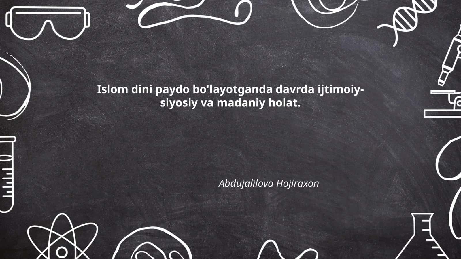 Islom dini paydo bo'layotganda davrda ijtimoiy-siyosiy va madaniy holat
