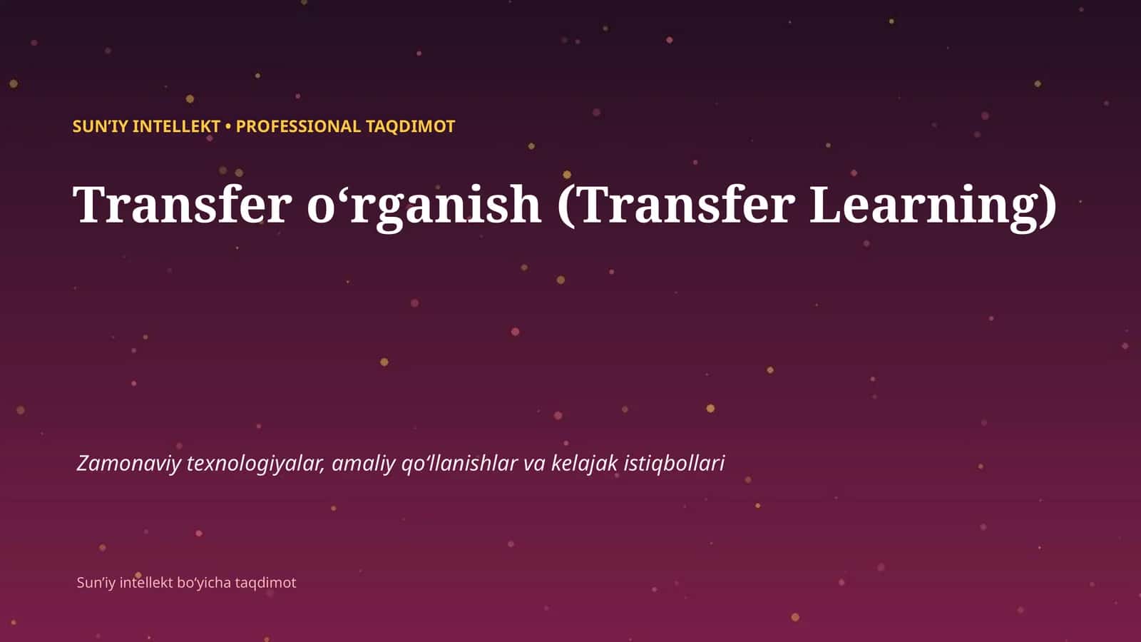 SUNʼIY INTELLEKT • PROFESSIONAL TAQDIMOT