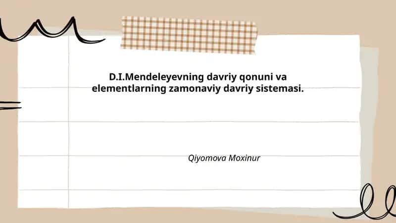 D.I. Mendeleyevning davriy qonuni va elementlarning zamonaviy davriy sistemasi