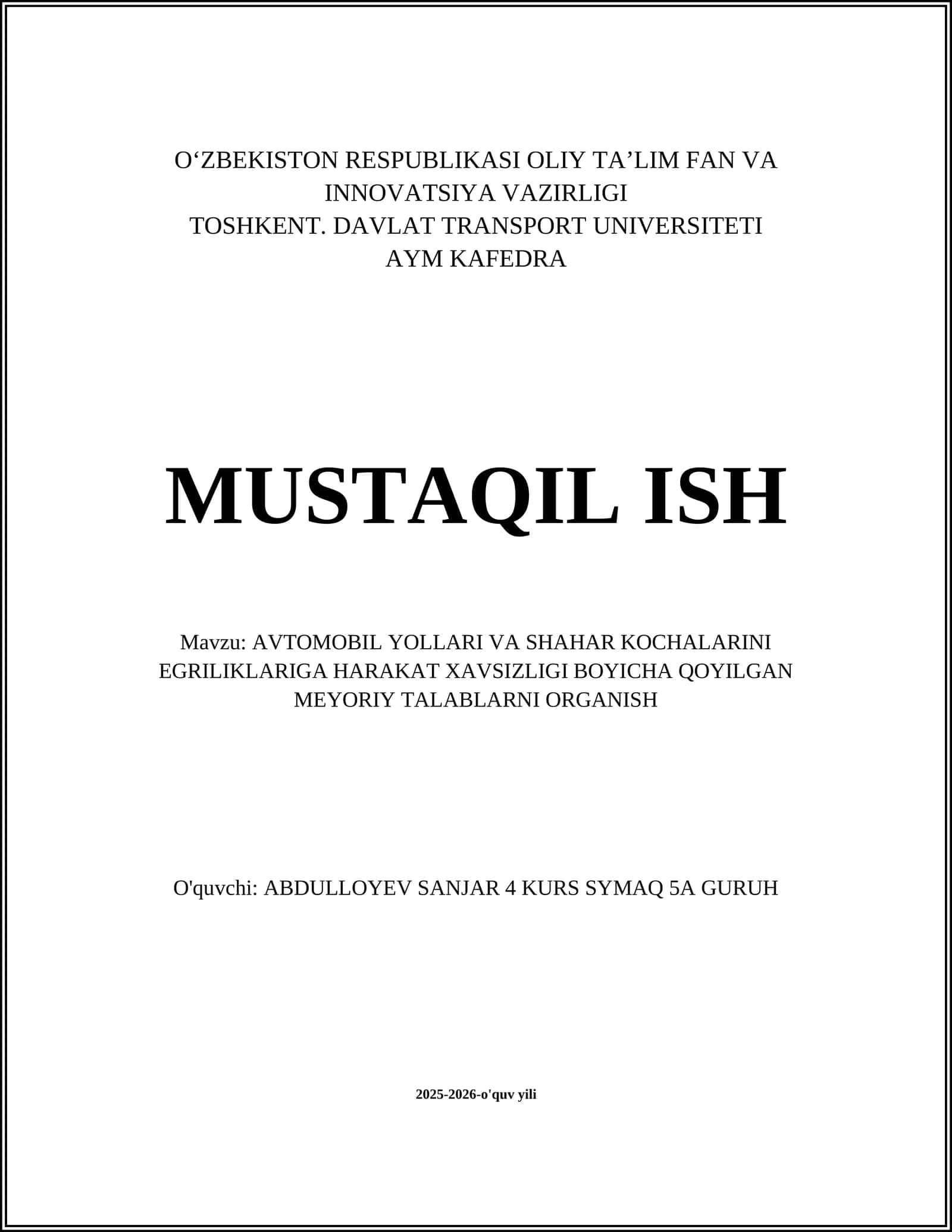 AVTOMOBIL YOLLARI VA SHAHAR KOCHALARINI EGRILIKLARIGA HARAKAT XAVSIZLIGI BOYICHA QOYILGAN MEYORIY TALABLARNI ORGANISH