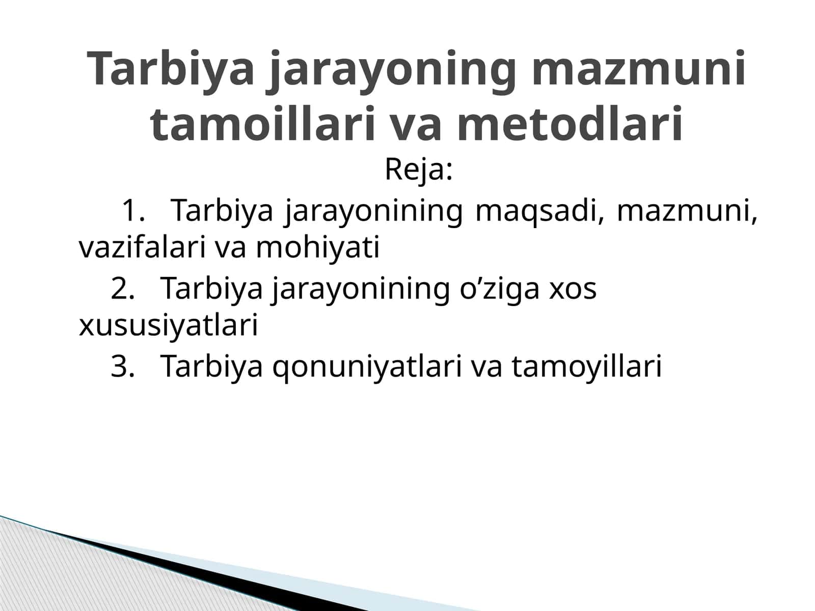 Tarbiya jarayonining maqsadi, mazmuni, vazifalari va mohiyati