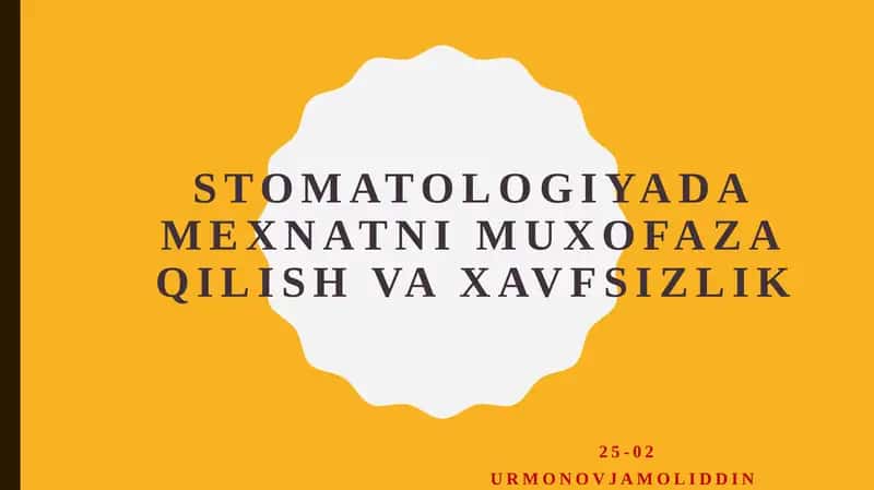 Stomatologiyada mehnatni muhofaza qilish va xavfsizlik