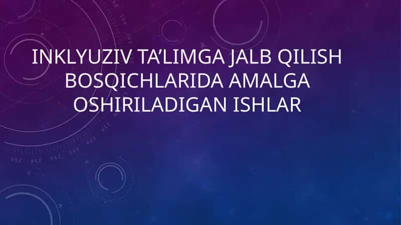 Inklyuziv ta’limga jalb qilish bosqichlarida amalga oshiriladigan ishlar
