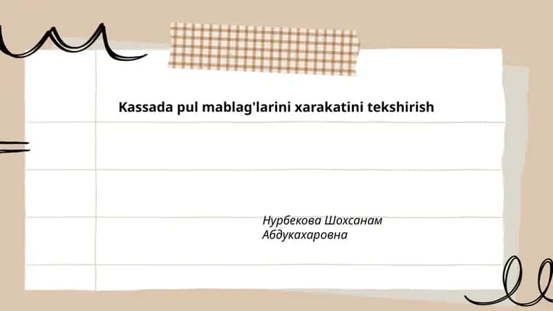 Kassada pul mablag'larini xarakatini tekshirish