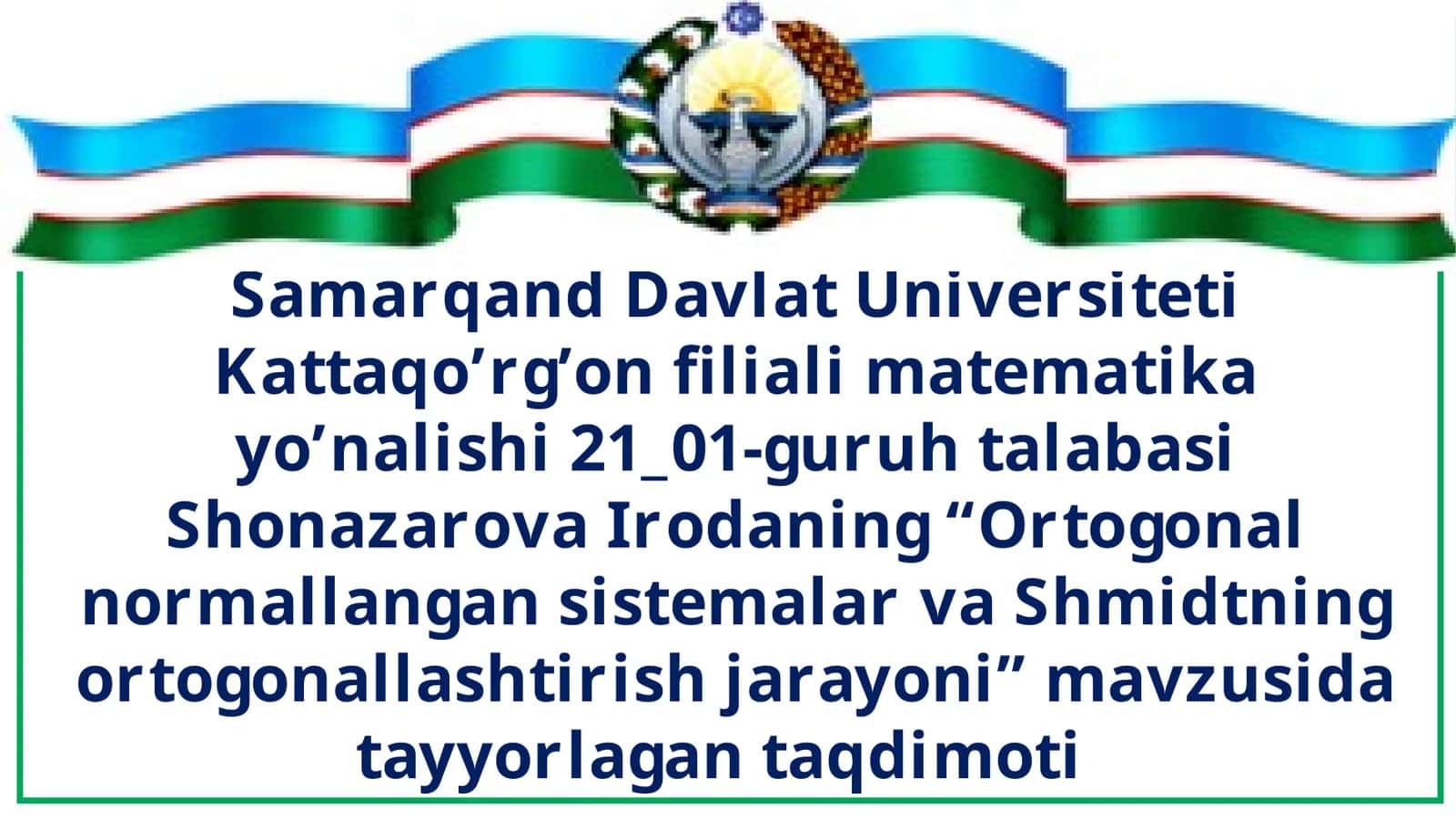 Ortogonal normallangan sistemalar va Schmidtning ortogonallashtirish jarayoni