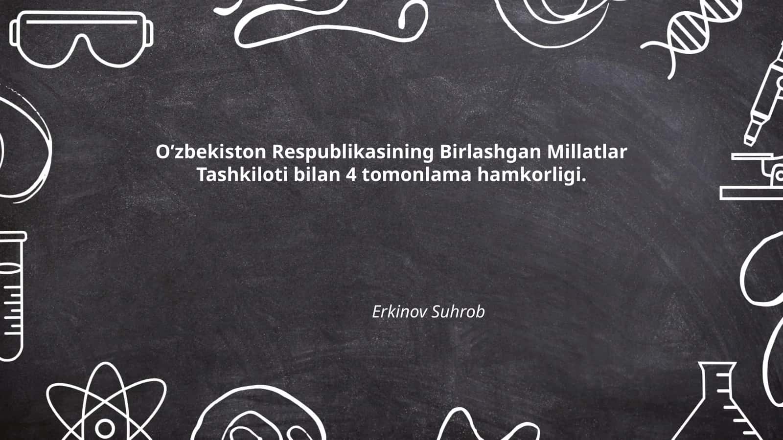 O’zbekiston Respublikasining Birlashgan Millatlar Tashkiloti bilan 4 tomonlama hamkorligi