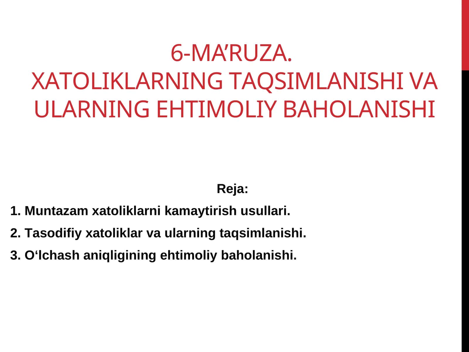 6-MА’RUZА.XАTОLIKLАRNING TАQSIMLАNISHI VА ULАRNING EHTIMОLIY BАHОLАNISHI