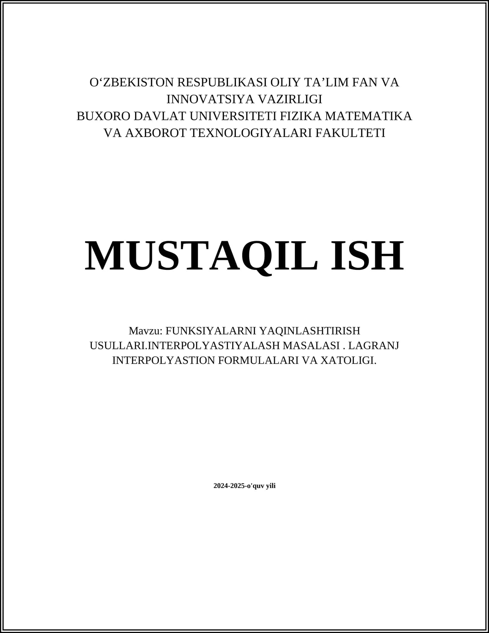 FUNKSIYALARNI YAQINLASHTIRISH USULLARI.INTERPOLYASTIYALASH MASALASI. LAGRANJ INTERPOLYASTION FORMULALARI VA XATOLIGI