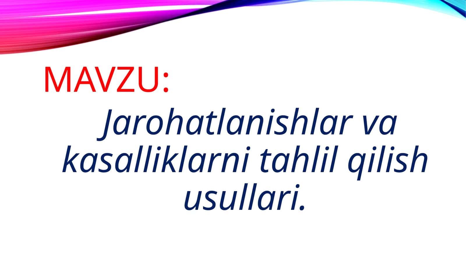Jarohatlanishlar vakasalliklarni tahlil qilish usullari