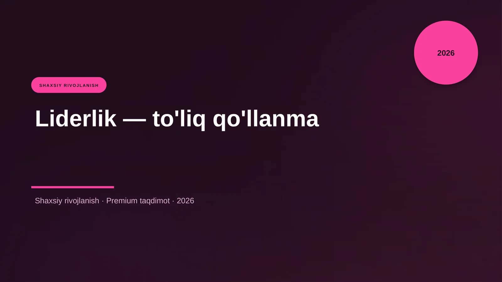 Liderlik — to'liq qo'llanma