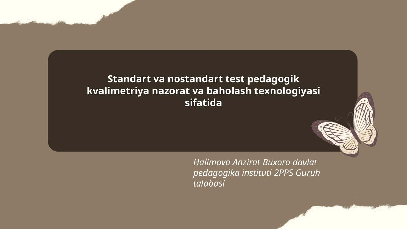 Standart va nostandart test pedagogik kvalimetriya nazorat va baholash texnologiyasi sifatida