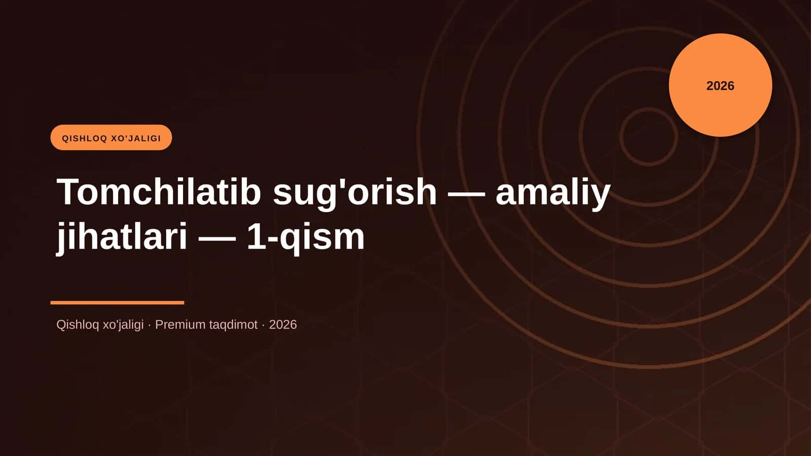 Tomchilatib sug'orish — amaliy jihatlari — 1-qism