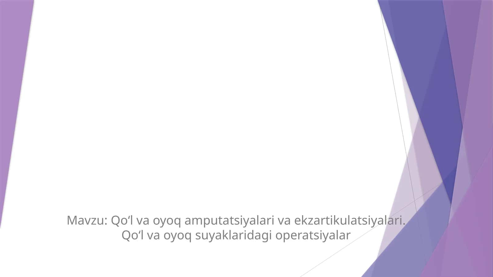 Qo‘l va oyoq amputatsiyalari va ekzartikulatsiyalari. Qo‘l va oyoq suyaklaridagi operatsiyalar