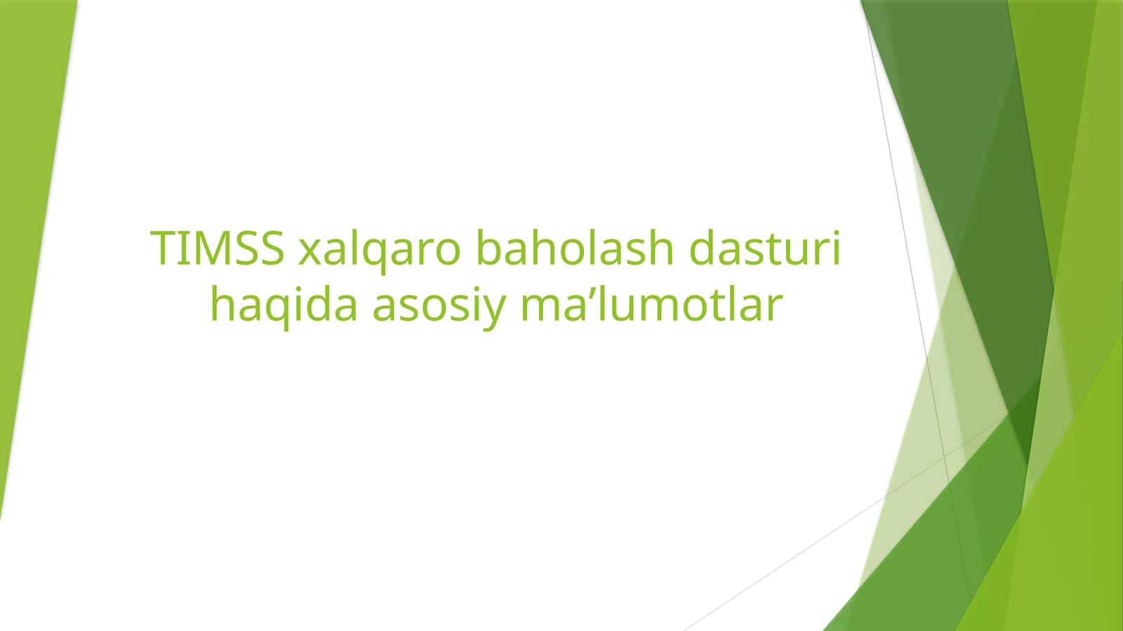TIMSSxalqarobaholashdasturihaqidaasosiyma’lumotlar