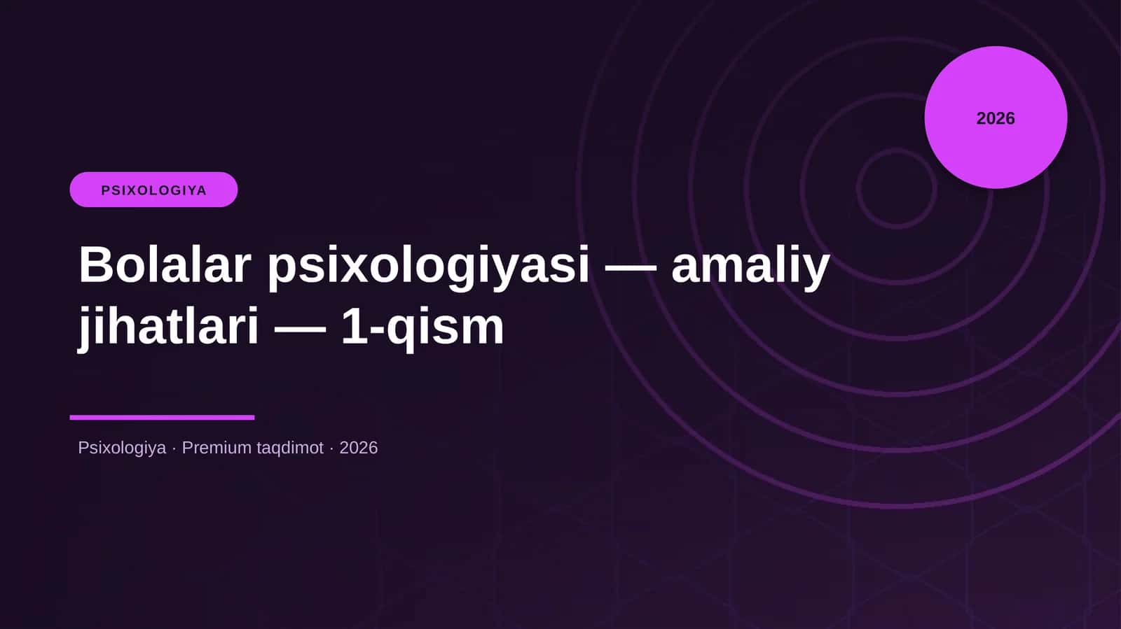 Bolalar psixologiyasi — amaliy jihatlari — 1-qism