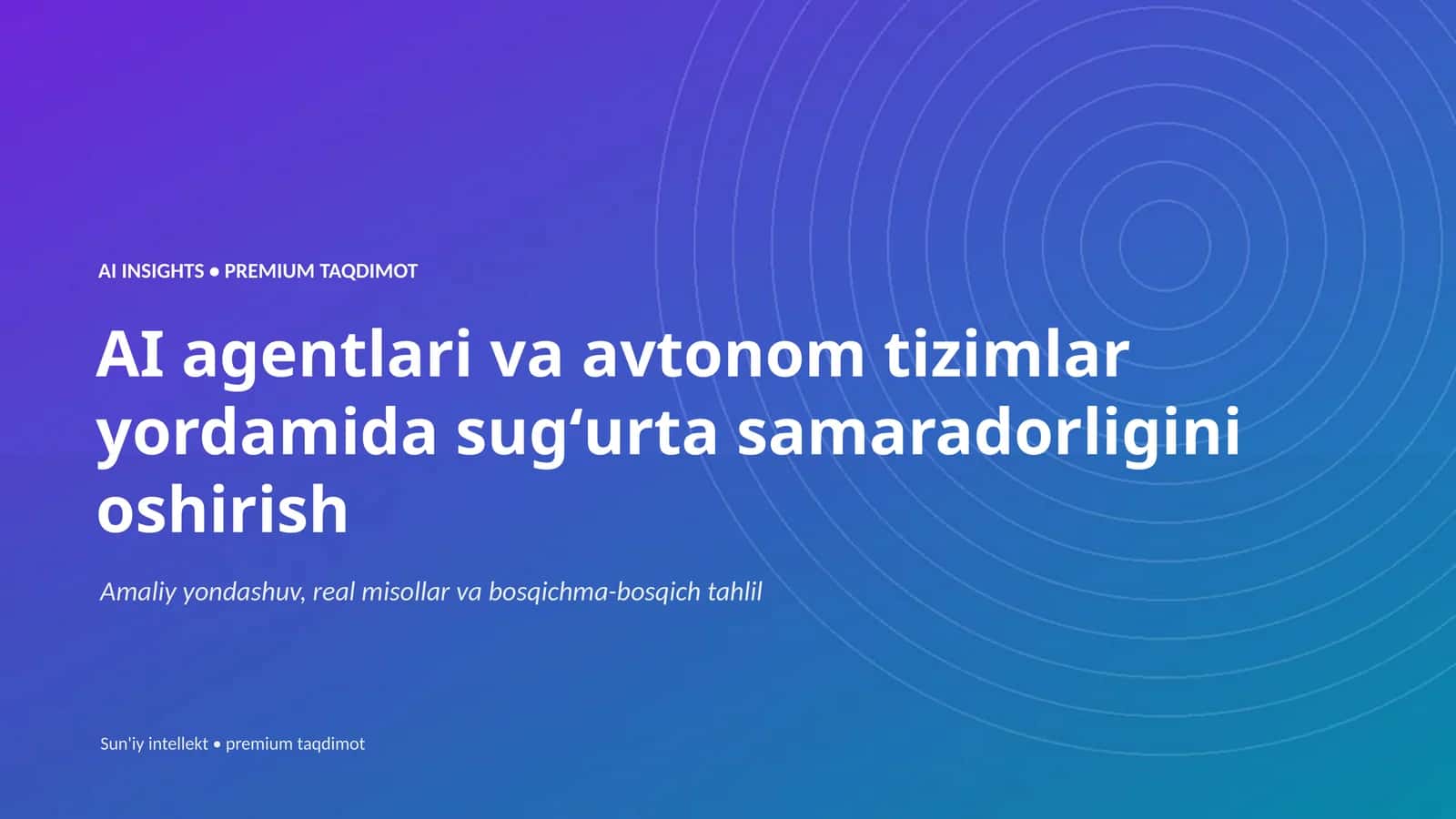 AI INSIGHTS • PREMIUM TAQDIMOT