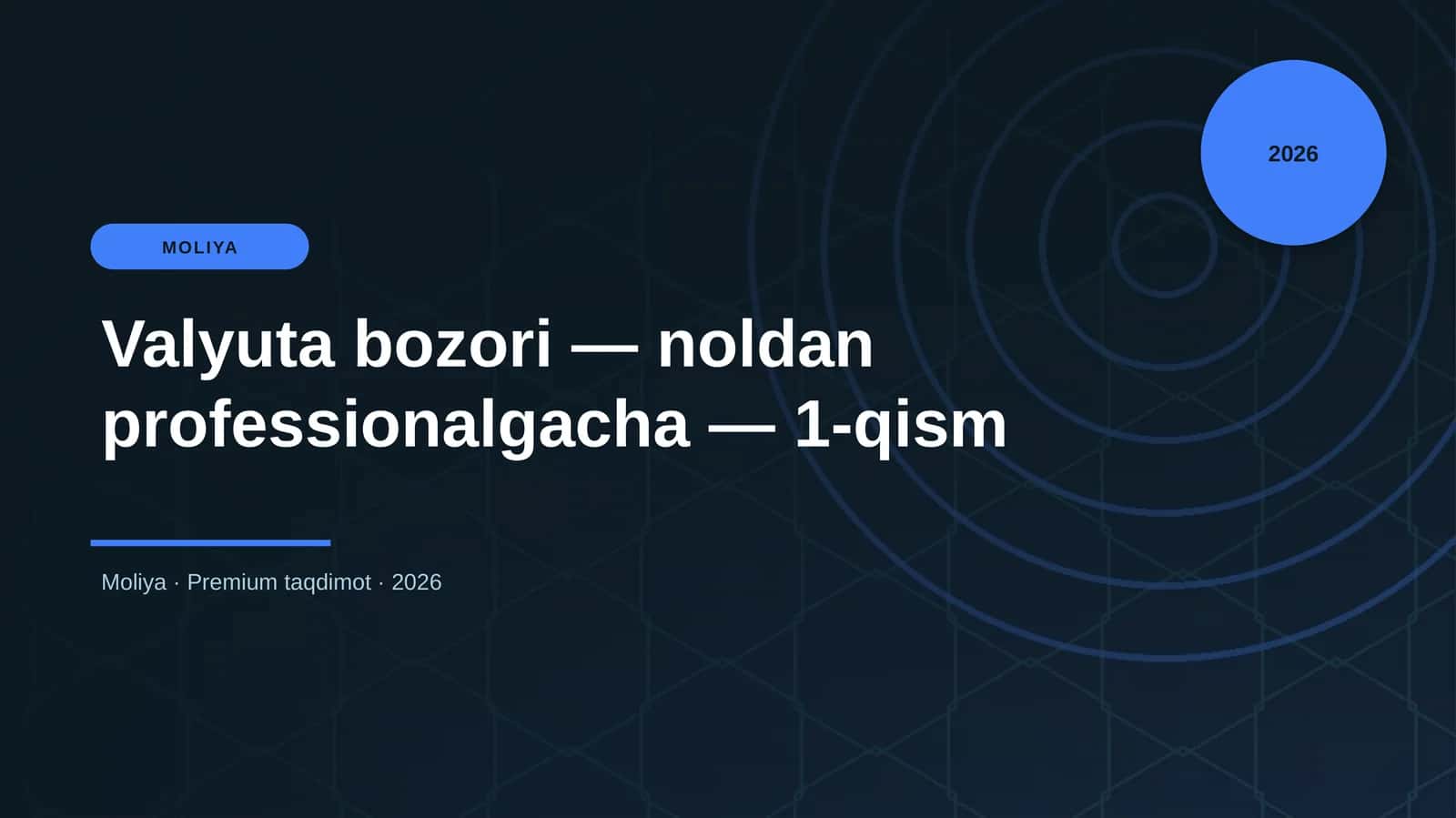 Valyuta bozori — noldan professionalgacha — 1-qism