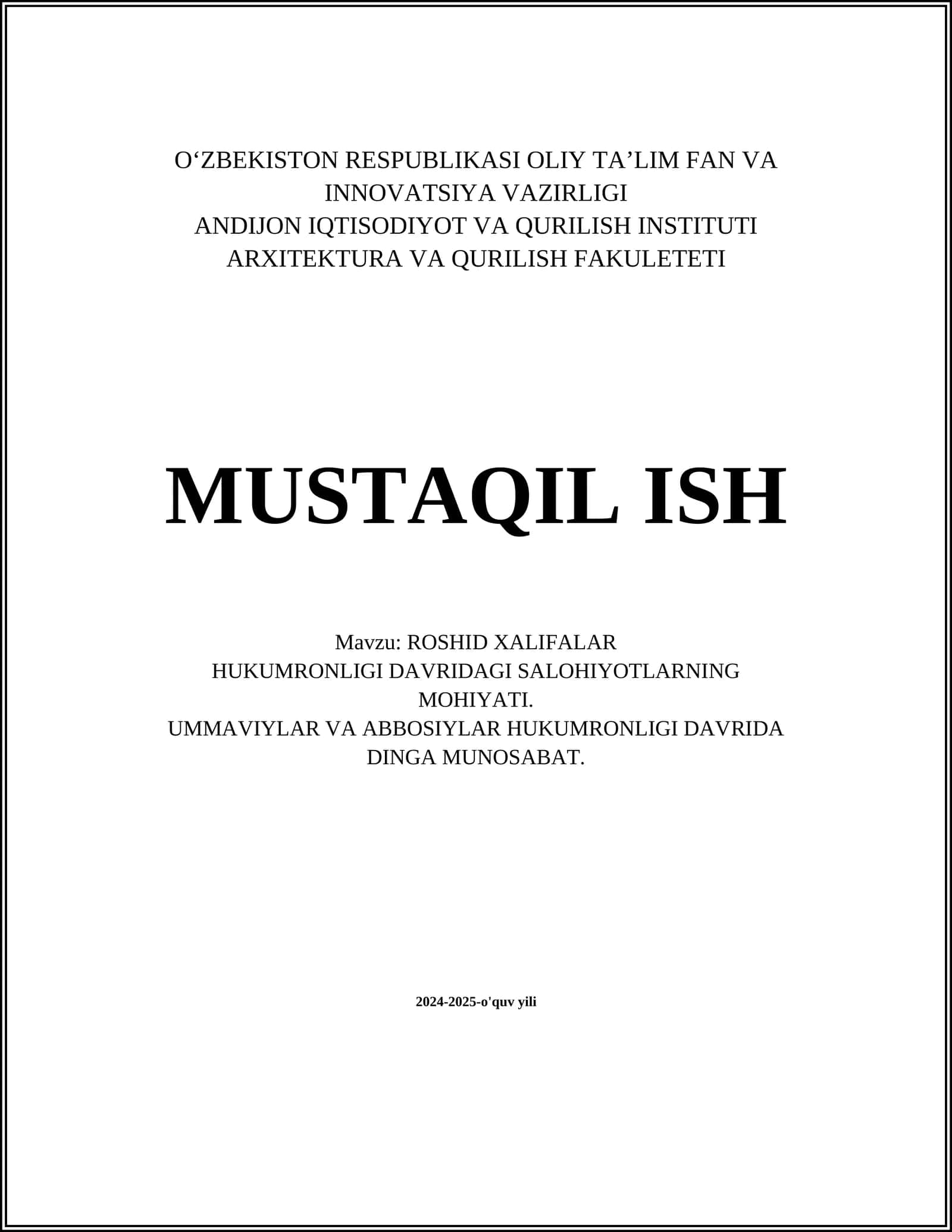 ROSHID XALIFALAR HUKUMRONLIGI DAVRIDAGI SALOHIYOTLARNING MOHIYATI. UMMAVIYLAR VA ABBOSIYLAR HUKUMRONLIGI DAVRIDA DINGA MUNOSABAT