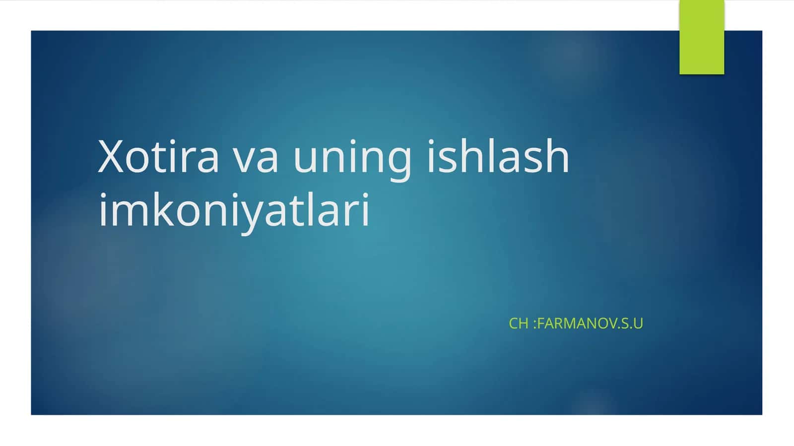 Xotira va uning ishlash imkoniyatlari