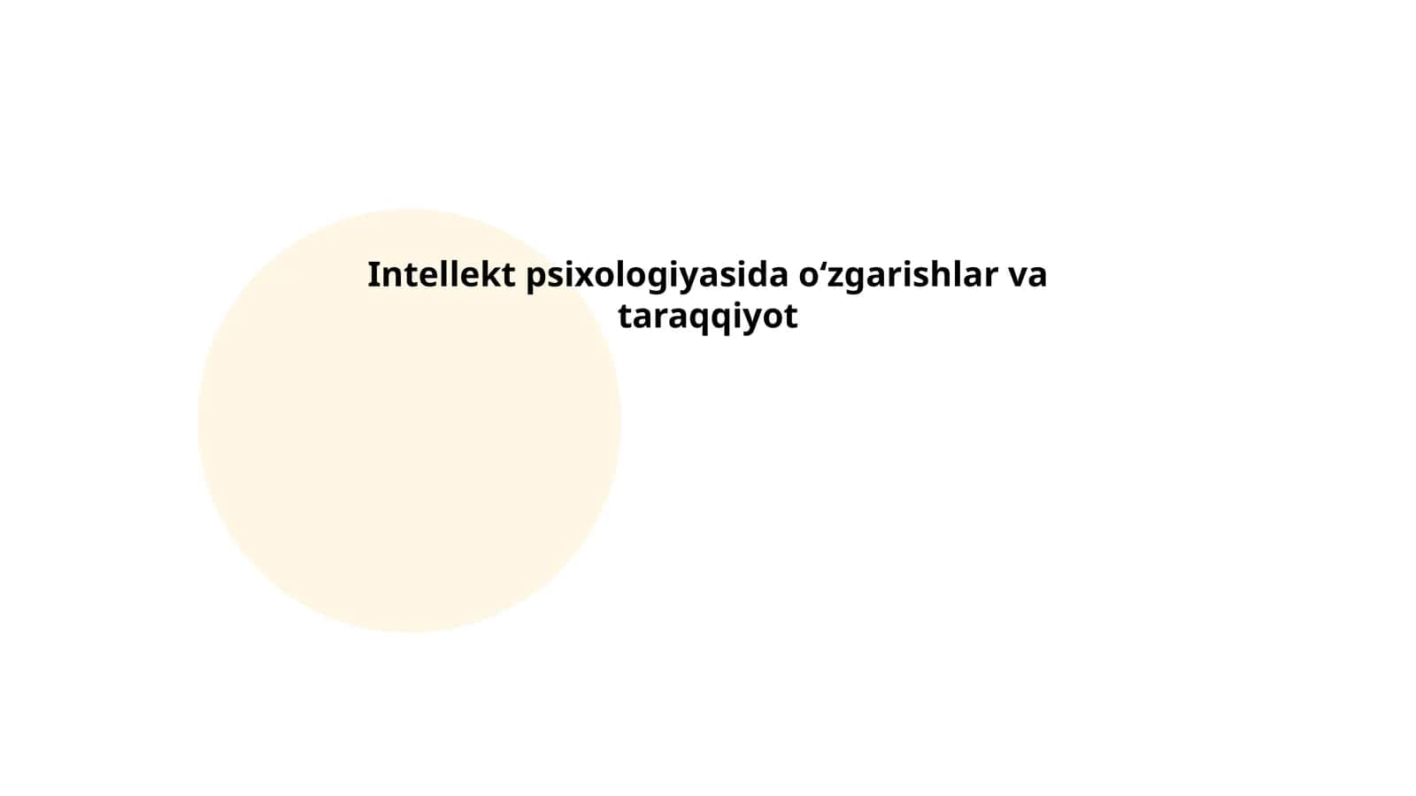 Intellekt psixologiyasida oʻzgarishlar va taraqqiyot