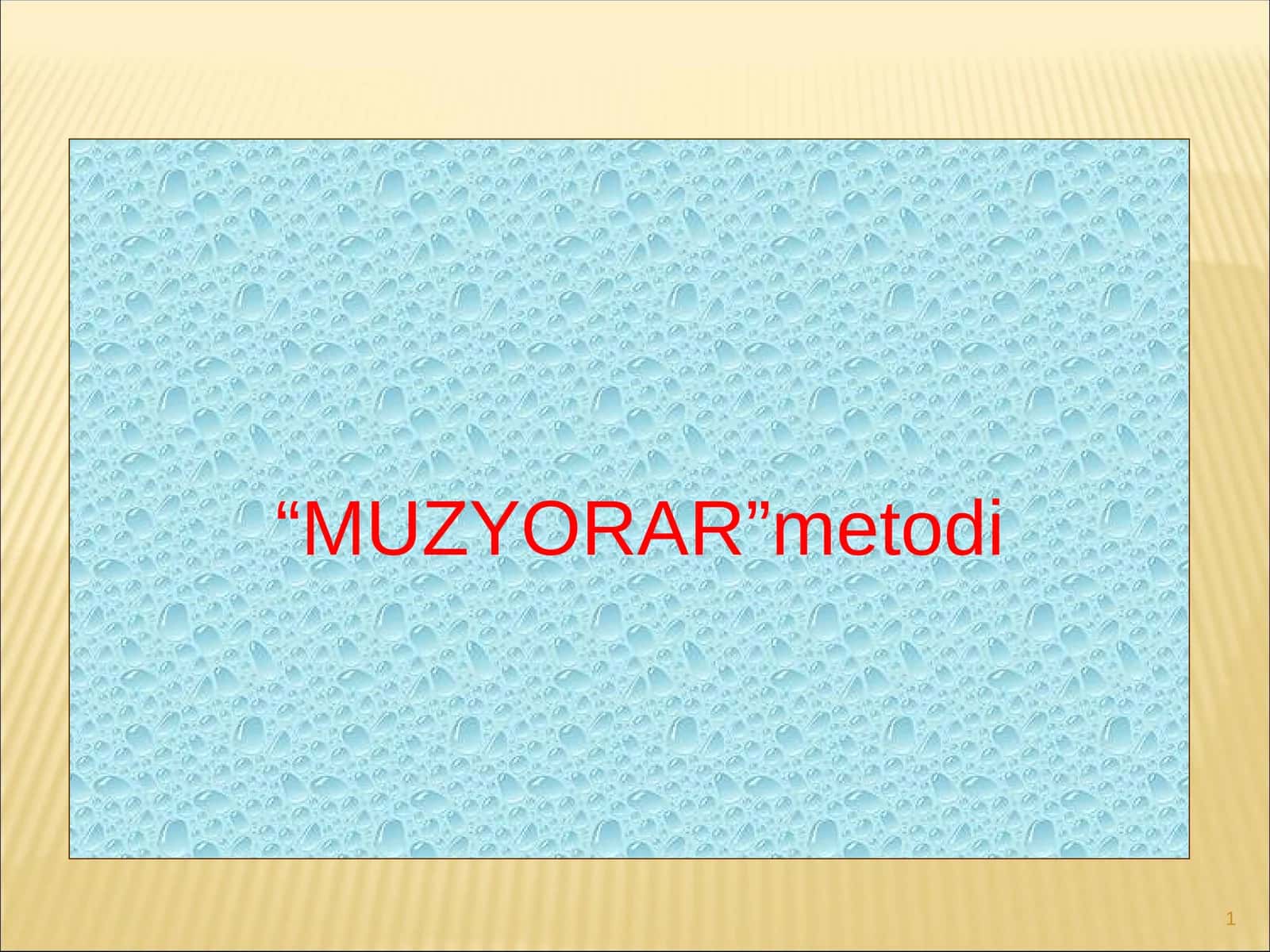 “MUZYORAR”metodi
