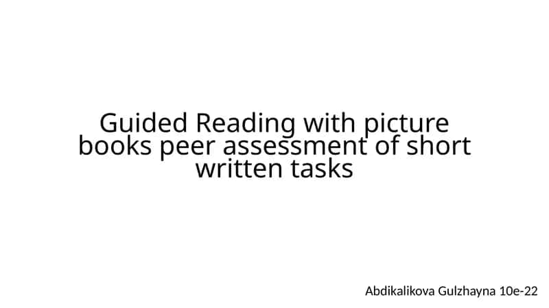 Guided Reading with picture books peer assessment of short written tasks