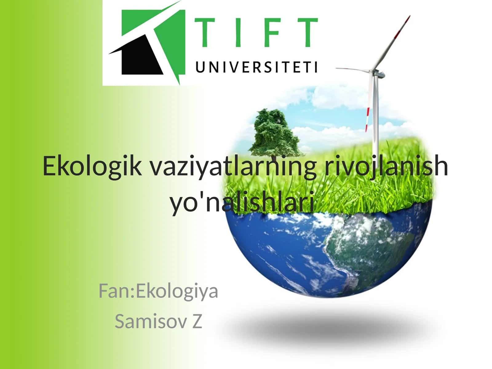 Ekologik vaziyatlarning rivojlanish yo'nalishlari