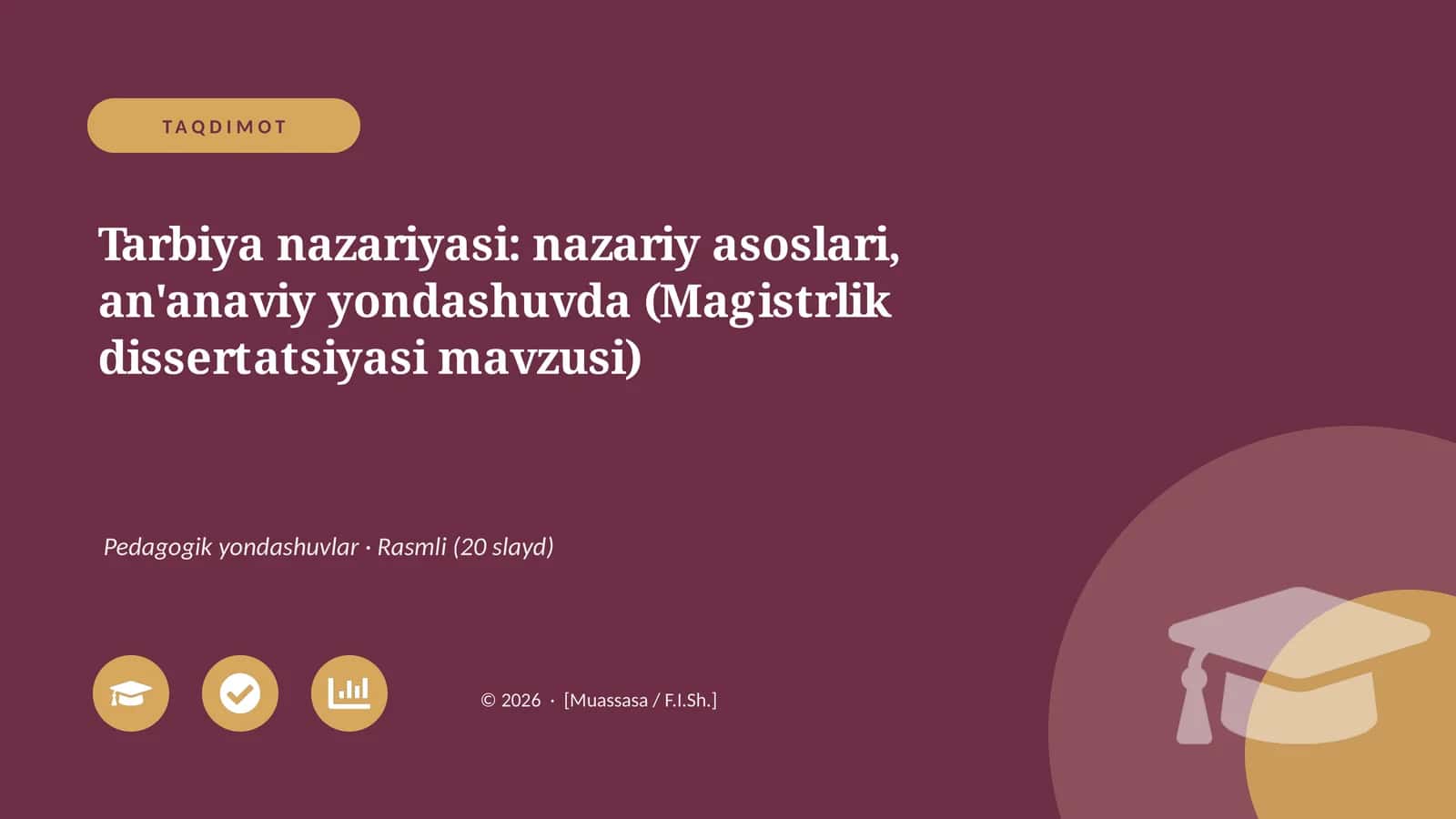 Tarbiya nazariyasi: nazariy asoslari, an'anaviy yondashuvda (Magistrlik dissertatsiyasi mavzusi)