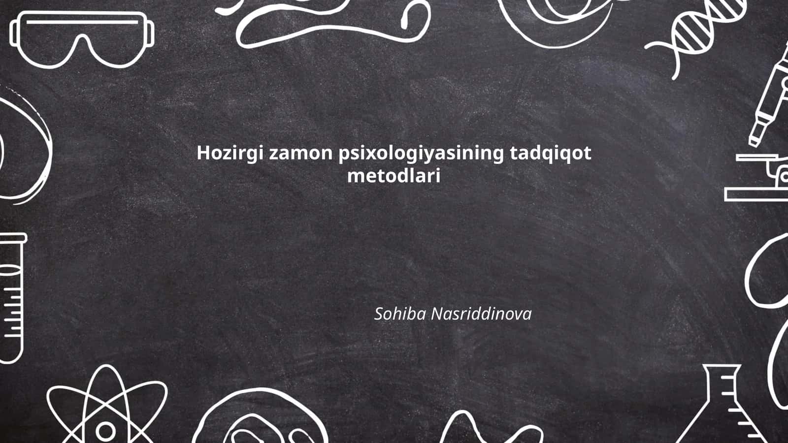Hozirgi zamon psixologiyasining tadqiqot metodlari