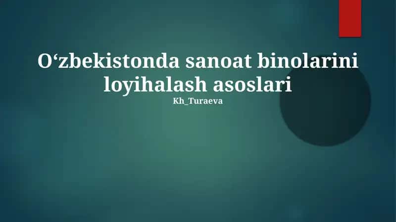 Oʻzbekistonda sanoat binolarini loyihalash asoslari