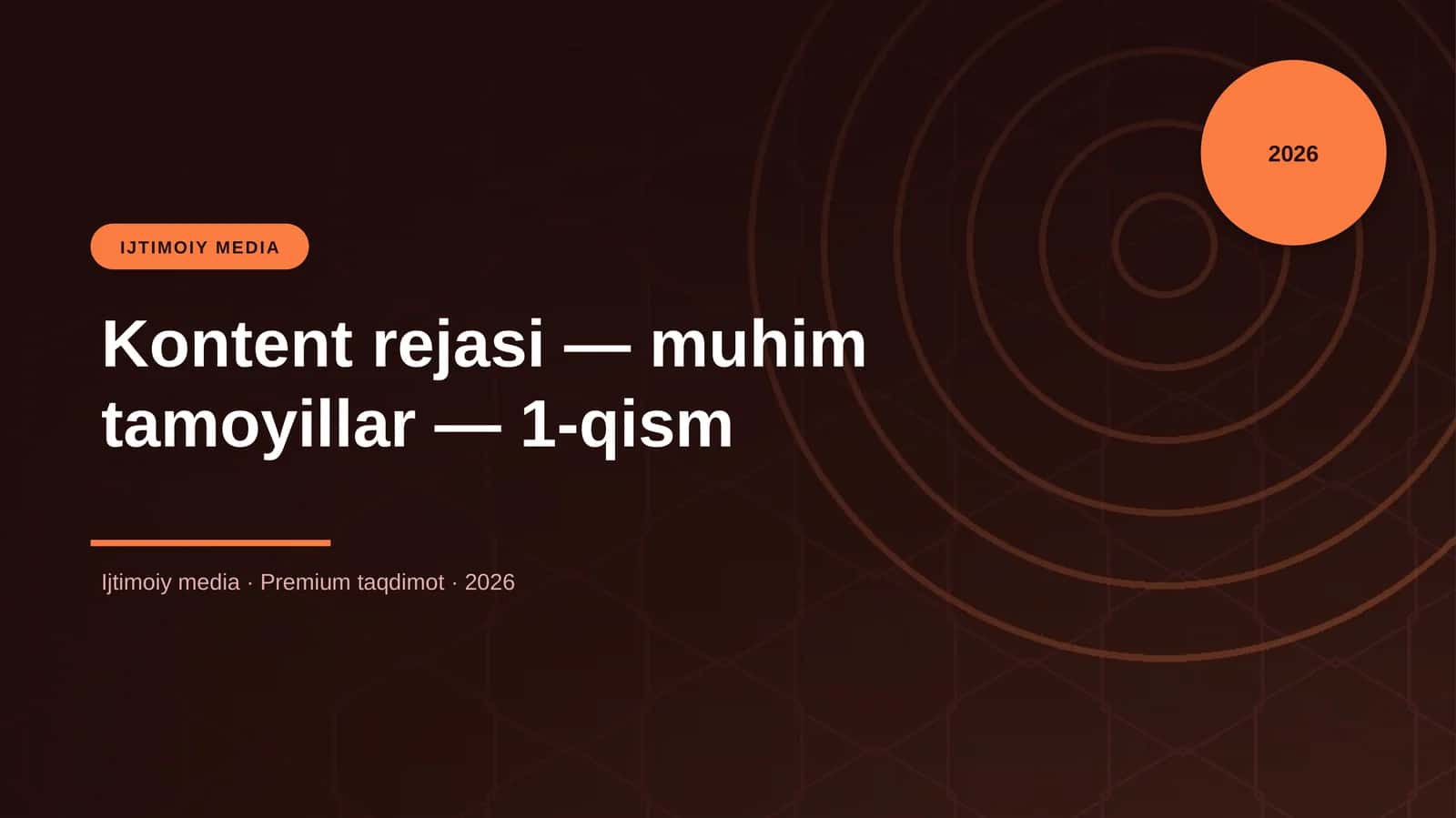 Kontent rejasi — muhim tamoyillar — 1-qism