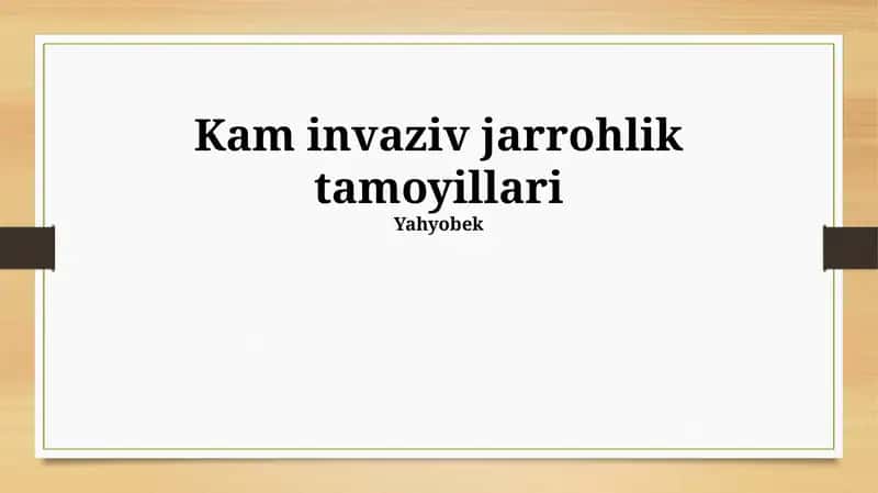 Kam invaziv jarrohlik tamoyillari