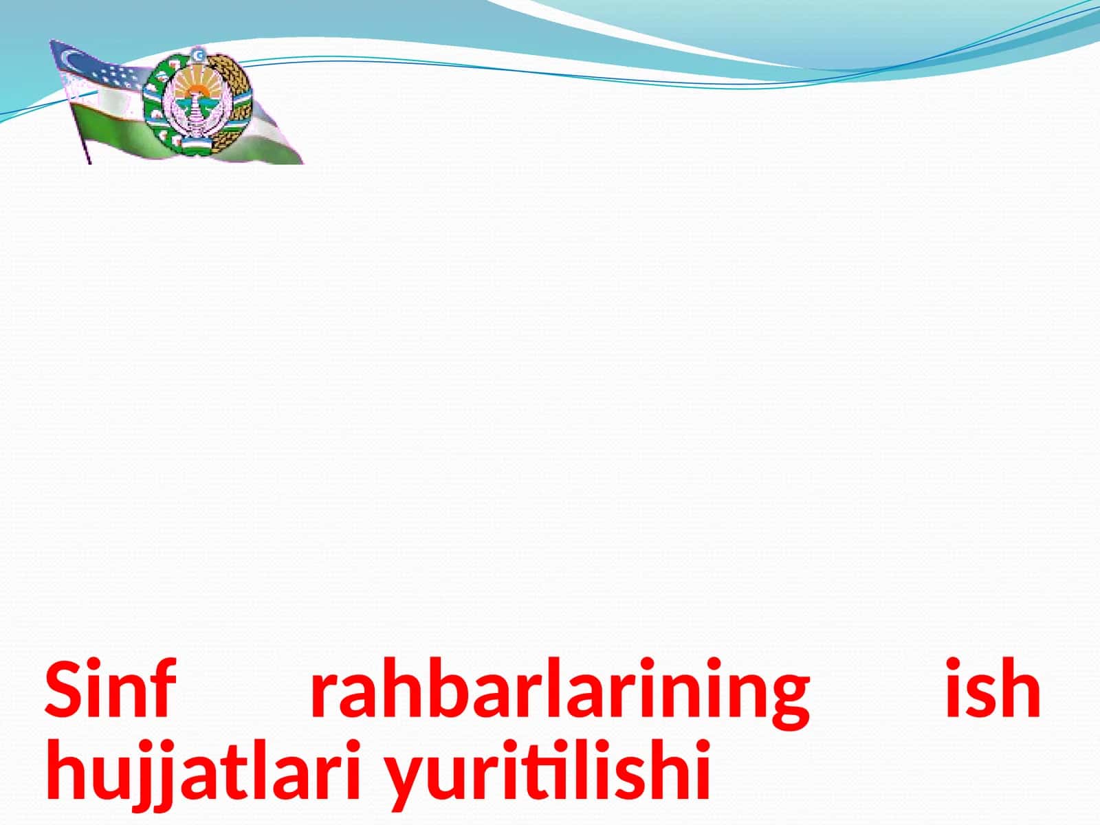 Sinf rahbarlarining ish hujjatlari yuritilishi