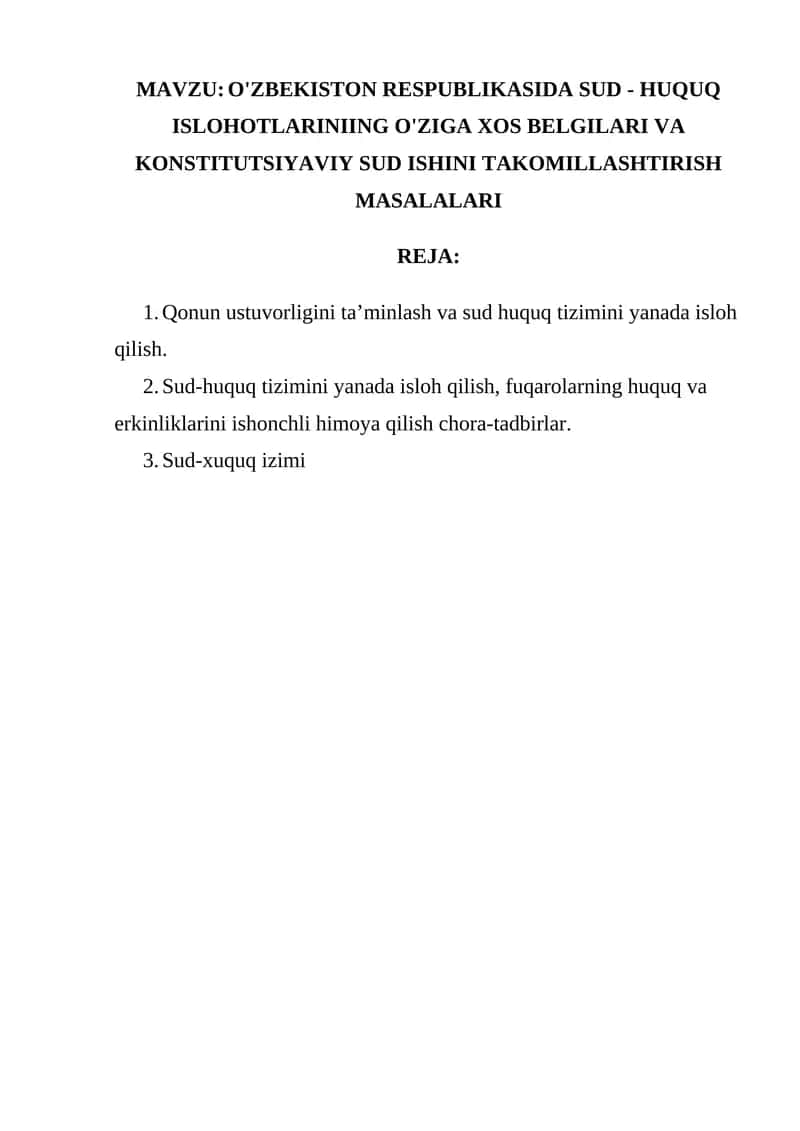 O'ZBEKISTON RESPUBLIKASIDA SUD - HUQUQ ISLOHOTLARINIING O'ZIGA XOS BELGILARI VA KONSTITUTSIYAVIY SUD ISHINI TAKOMILLASHTIRISH MASALALARI