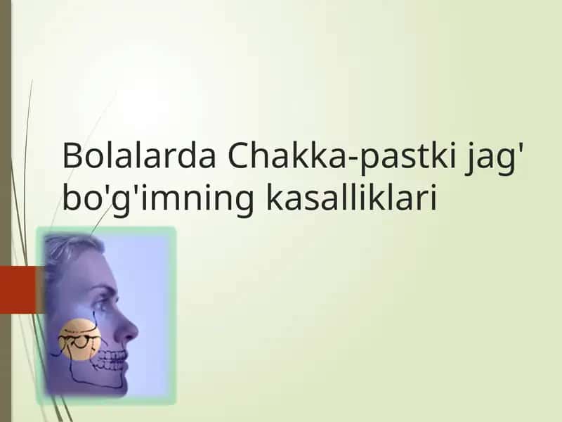 Bolalarda Chakka-pastki jag' bo'g'imning kasalliklari
