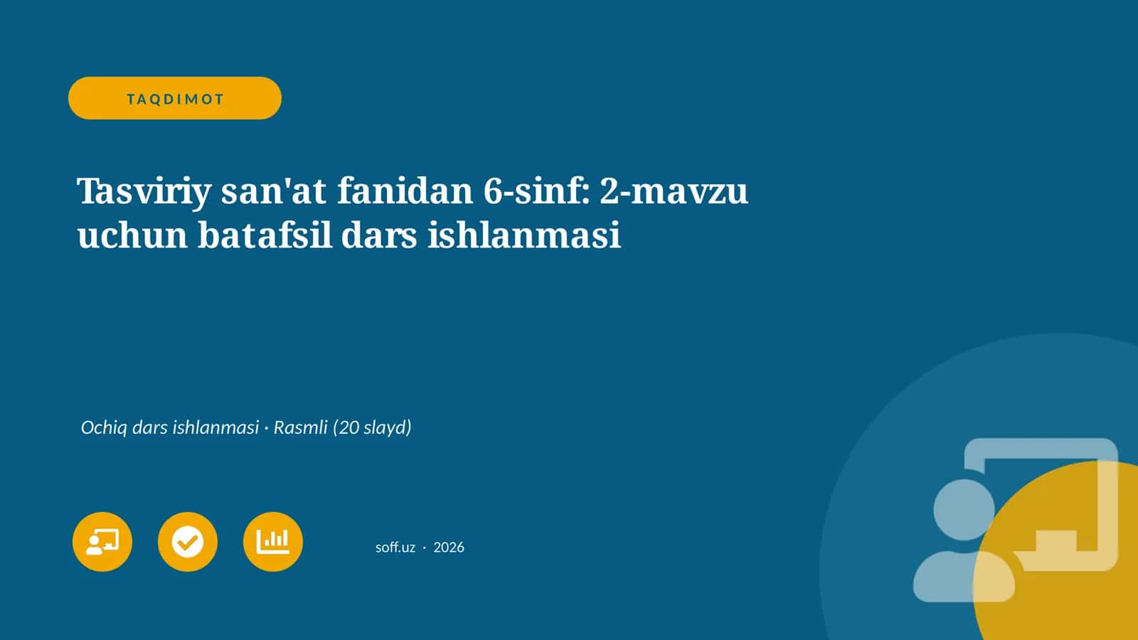 Tasviriy san'at fanidan 6-sinf: 2-mavzu uchun batafsil dars ishlanmasi