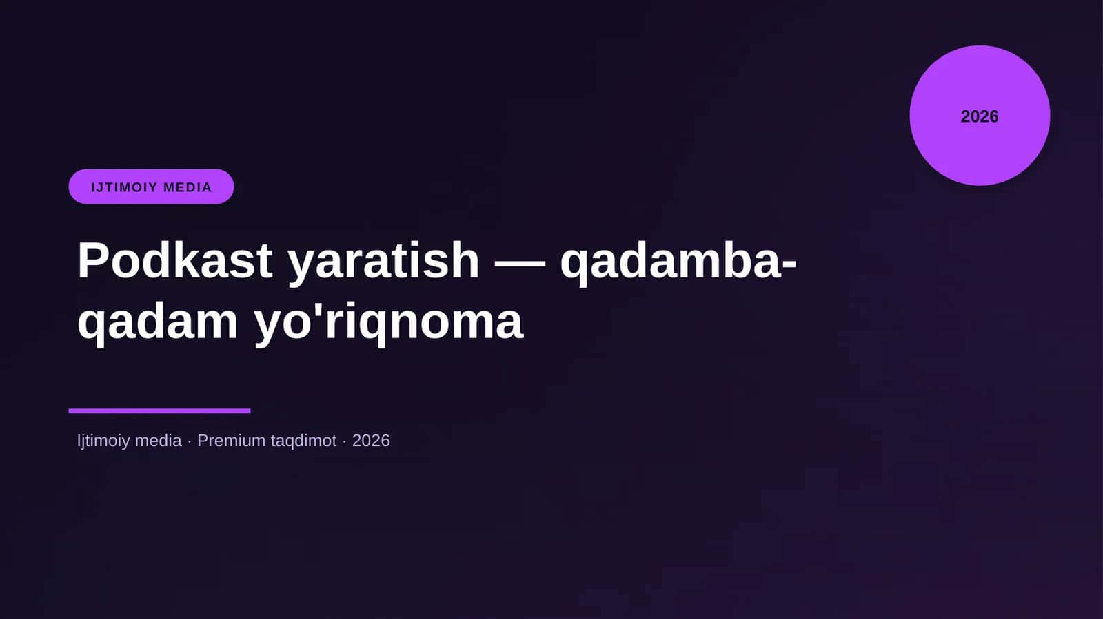 Podkast yaratish — qadamba-qadam yo'riqnoma