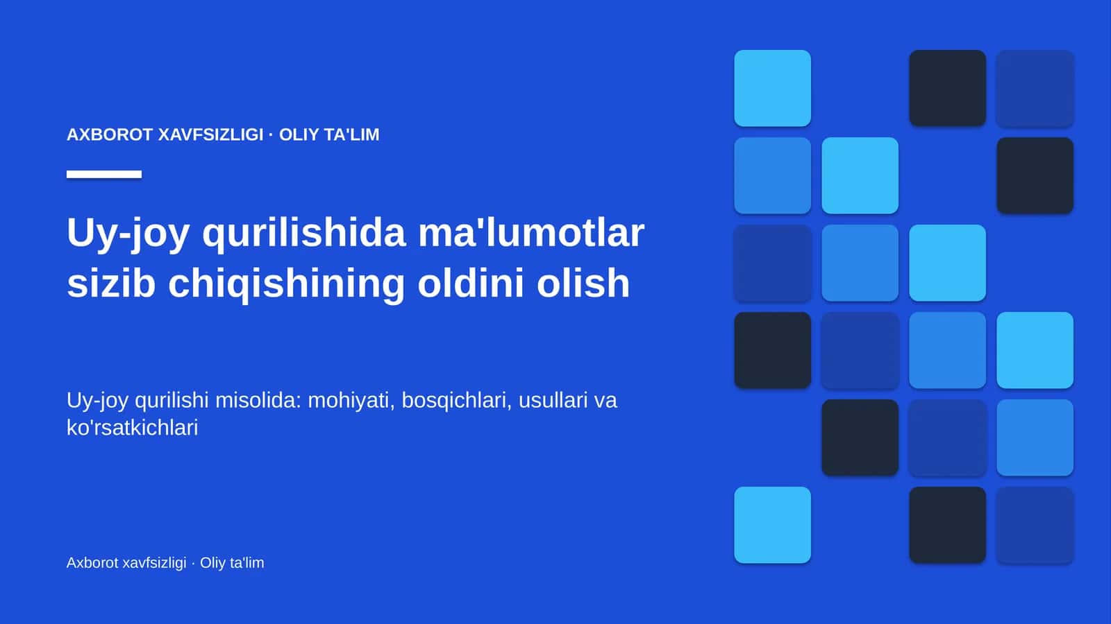 Uy-joy qurilishida ma'lumotlar sizib chiqishining oldini olish