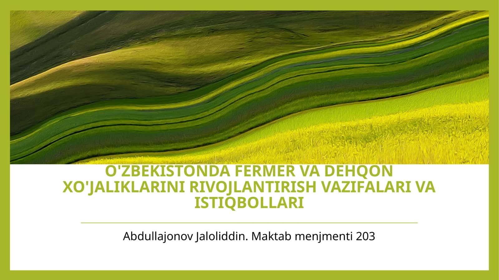 O'zbekistonda fermer va dehqon xo'jaliklarini rivojlantirish vazifalari va istiqbollari