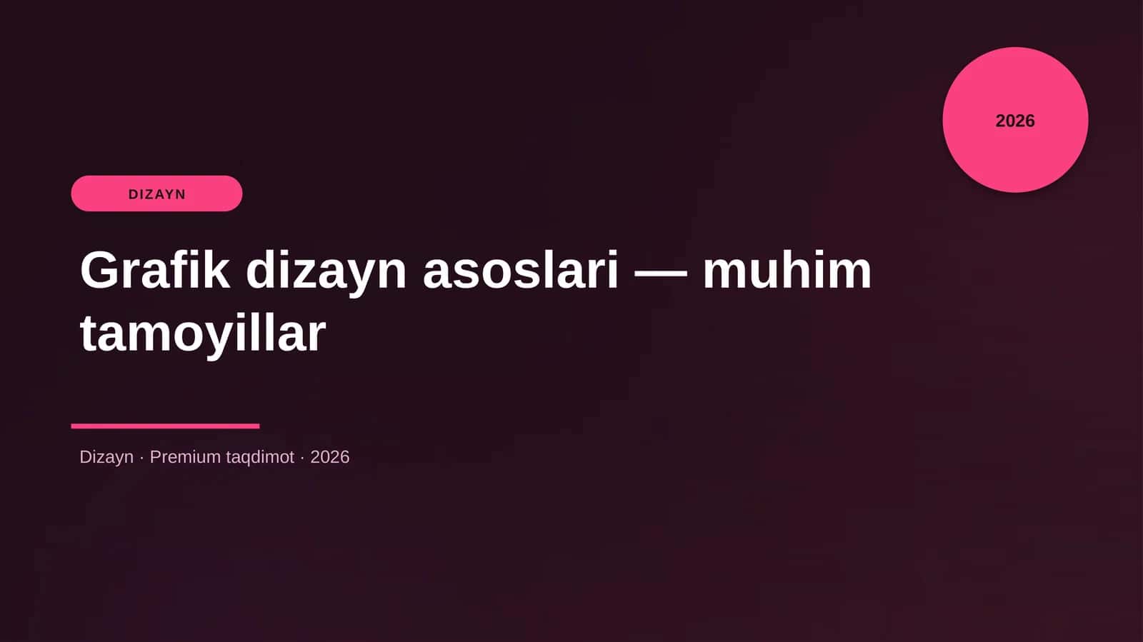Grafik dizayn asoslari — muhim tamoyillar