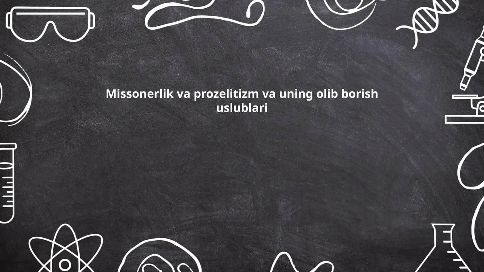 Missiyachilikning tarixi va rivojlanishi