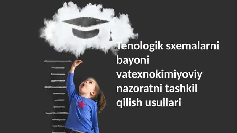 Tenologik sxemalarni bayoni vatexnokimiyoviy nazoratni tashkil qilish usullari